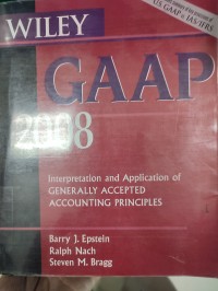 Image of Wiley GAAP 2008 : Interpretation and application of generally accepted accounting principles