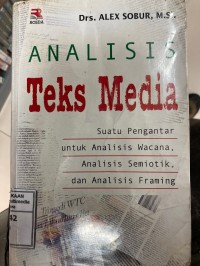 Image of Analisis teks media : Suatu pengantar untuk analisis wacana, analisis semiotik, dan analisis framing
