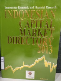 Image of Indonesian capital market directory 2013 : institute for economic and financial research volume 1