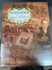 Image of Indonesia dalam Arus Sejarah: Masa pergerakan kebangsaan