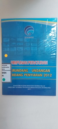 Image of Himpunan peraturan perundang-undangan di bidang penyiaran 2012