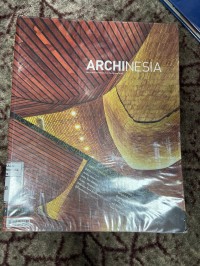 Image of Archinesia : architecture network in southeast asia, volume 3 : Does Architecture Shape The City or Vice Versa?