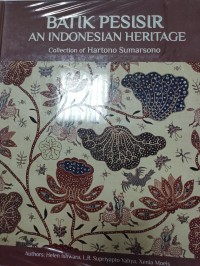 Image of Batik Pesisir An Indonesian Heritage : Collection of Hartono Sumarsono