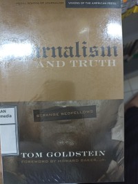 Image of Journalism and truth : strange bedfellows