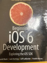 Image of Begining IOS 6 Development Exploring the IOS SDK