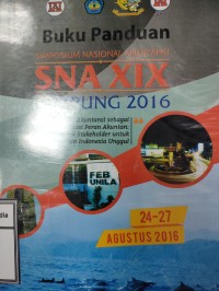 Image of Buku Panduan: Prosiding Simpodium Nasional Akuntansi SNA XIX: Pendidikan Akuntansi sebagai Katalitas Revitalisasi Peran Akuntan: Kolaborasi Stakeholder untuk Akuntan Indonesia Unggul 24-27 Agustus 2016