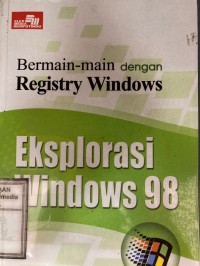 Image of Bermain-main dengan registry windows-2 : Eksplorasi windows 98