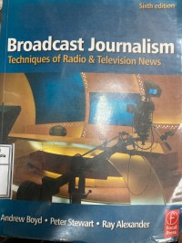 Image of Broadcast Journalism : Techniques of Radio and Television News. Sixth Edition