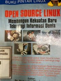 Image of Buku pintar linux : Open source linux : Membangun kekuatan baru teknologi informasi dunia
