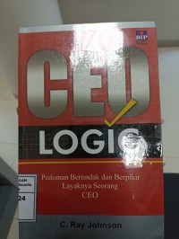 Image of CEO Logic: Pedoman Bertindak dan Berpikir Layaknya Seorang CEO