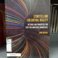Image of Storytelling for virtual reality : methods and principles for crafting immersive narratives