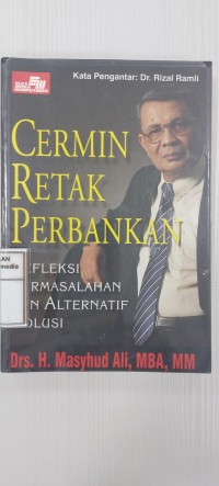 Image of Cermin retak perbankan: refleksi permasalahan dan alternartif solusi