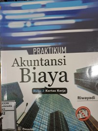 Image of Praktikum Akuntansi Biaya : Buku 2 Kertas Kerja