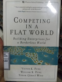 Image of Competing in a flat world : building enterprises for a borderless world