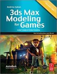 Image of 3ds Max modeling for games. Volume II : insider's guide to stylized modeling