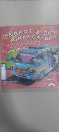 Image of Angkot & bus minangkabau: budaya pop & nilai-nilai budaya pop popular culture & popular values