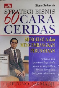 Image of 60 Cara cerdas mengelola dan mengembangkan perusahaan