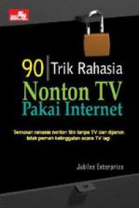 Image of 90 Trik Rahasia Nonton Tv Pakai Internet