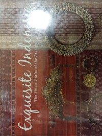 Image of Exquisite Indonesia : The Finest Crafts of The Archipelago