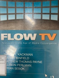 Image of Flow TV : Television in the age of media convergence