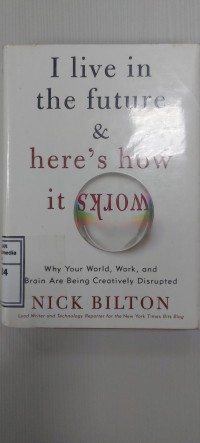 Image of I Live In The Future & Here's How It Works