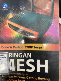 Image of Jaringan mesh : Solusi jitu membangun jaringan wireless gotong royong tanpa access point