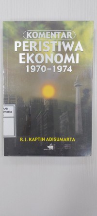 Image of Komentar peristiwa ekonomi 1970-1974
