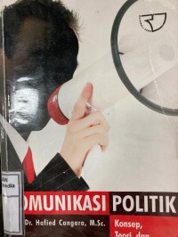 Image of Komunikasi Politik Konsep, Teori dan Strategi