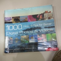Image of 1000 hints and tips for better digital photos and videos