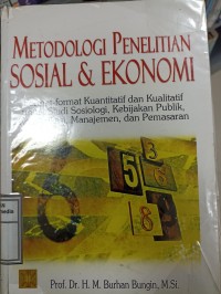 Image of Metodologi penelitian sosial dan ekonomi : format-format kuantitatif dan kualitatif untuk studi sosiologi, kebijakan publik, komunikasi, manajemen, dan pemasaran