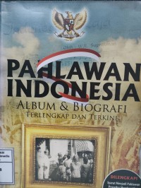 Image of Pahlawan indonesia : album dan biografi
