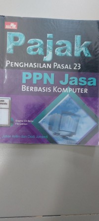 Image of Pajak penghasilan pasal 23 PPN jasa berbasis komputer