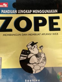 Image of Panduan lengkap menggunakan Zope membangun dan membuat Aplikasi web