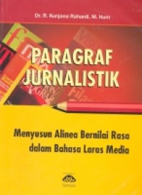 Image of Paragraf jurnalistik : Menyusun alinea bernilai rasa dalam bahasa laras media