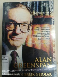 Image of Alan Greenspan maestro gubernur bank sentral amerika, Sosok di balik gejolak ekonomi dunia