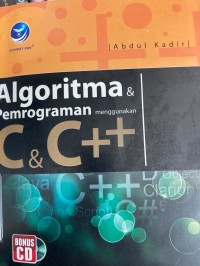 Image of Algoritma dan pemrograman menggunakan C dan C++