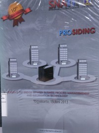 Image of Prosiding SNATI 2013 : building the bridge between business process management and information technology Yogyakarta, 15 Juni 2013