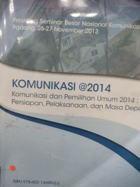 Image of Prosiding Seminar Besar Nasional Komunikasi : Komunikasi @2014