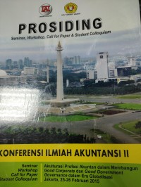 Image of Prosiding konferensi ilmiah akuntansi II : akulturasi profesi akuntan dalam membangun Good Corporate dan Good Government Governance dalam era globalisasi : Jakarta, 25-26 Februari 2015