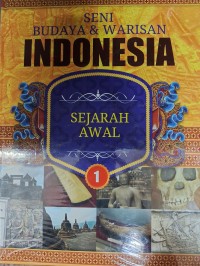 Image of Seni budaya & warisan Indonesia : 1-Sejarah awal