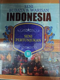 Image of Seni budaya & warisan Indonesia : 11- Seni Pertunjukan