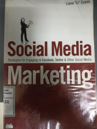 Image of Social Media Marketing : Strategies for Engaging in Facebook, Twitter & Other Social Media