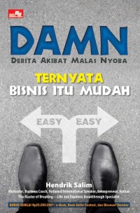 Image of D.A.M.N : Ternyata Bisnis Itu Mudah (derita akibat malas nyoba)