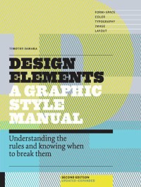 Image of Design elements : a graphic style manual : understanding the rules and knowing when to break them. Second Edition