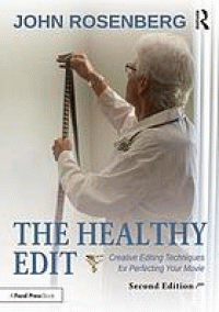 Image of The healthy edit : creative editing techniques for perfecting your movie. Second Edition