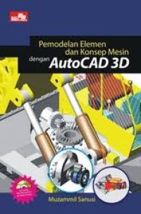 Image of Permodelan Elemen dan konsep mesin dengan autocad 3D