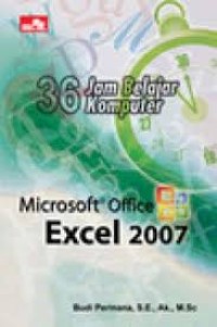 Image of 36 Jam belajar komputer : Microsoft office excel 2007