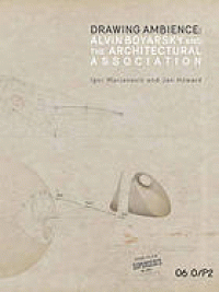 Image of Drawing ambience : Alvin Boyarsky and the Architectural Association