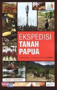 Image of Ekspedisi Tanah papua laporan Jurnalistik Kompas