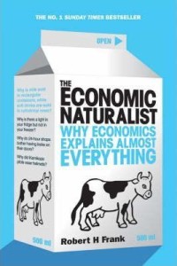 Image of The economic naturalist : why economics explains almost everything